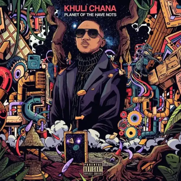 Planet Of The Have Nots BY Khuli Chana